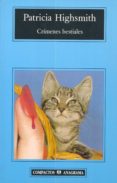 crimenes bestiales-patricia highsmith-9788433967398 crimenes bestiales-patricia highsmith-9788433967398