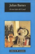 al otro lado del canal-julian barnes-9788433968098 al otro lado del canal-julian barnes-9788433968098