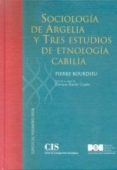 sociologia de argelia y tres estudios de etnologia cabilia-pierre bourdieu-9788434016798 sociologia de argelia y tres estudios de etnologia cabilia-pierre bourdieu-9788434016798
