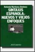 sintaxis española: nuevos y viejos enfoques-antonio narbona jimenez-9788434482098 sintaxis española: nuevos y viejos enfoques-antonio narbona jimenez-9788434482098