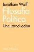 filosofia politica: una introduccion-jonathan wolff-9788434487598 filosofia politica: una introduccion-jonathan wolff-9788434487598