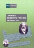 la historia del sistema periodico-soledad esteban santos-9788436258998 la historia del sistema periodico-soledad esteban santos-9788436258998