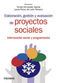 elaboracion, gestion y evaluacion de proyectos sociales: metodologia de intervencion en trabajo social (volumen i)-tomas fernandez garcia-9788436834598 elaboracion, gestion y evaluacion de proyectos sociales: metodologia de intervencion en trabajo social (volumen i)-tomas fernandez garcia-9788436834598