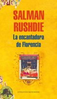 la encantadora de florencia-salman rushdie-9788439721598 la encantadora de florencia-salman rushdie-9788439721598
