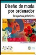 diseño de moda por ordenador: proyectos practicos (incluye cd-rom ) (diseño y creatividad)-carlos prieto fernandez-9788441517998 diseño de moda por ordenador: proyectos practicos (incluye cd-rom ) (diseño y creatividad)-carlos prieto fernandez-9788441517998