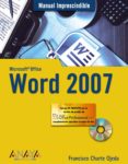word 2007 (manual imprescindible) (incluye cd-rom)-francisco charte-9788441521698 word 2007 (manual imprescindible) (incluye cd-rom)-francisco charte-9788441521698