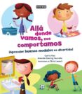 alla donde vamos, nos comportamos: un libro de buenos modales-carrie finn-amanda doering tourville-9788444148298 alla donde vamos, nos comportamos: un libro de buenos modales-carrie finn-amanda doering tourville-9788444148298