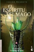 el espiritu del mago (tetralogia la espada de fuego 2)-javier negrete-9788445076798 el espiritu del mago (tetralogia la espada de fuego 2)-javier negrete-9788445076798