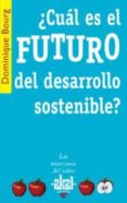¿cual es el futuro del desarrollo sostenible?-dominique bourg-9788446020998 ¿cual es el futuro del desarrollo sostenible?-dominique bourg-9788446020998