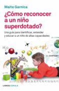 (pe) ¿como reconocer a un niño superdotado?-maite garnica betran-9788448008598 (pe) ¿como reconocer a un niño superdotado?-maite garnica betran-9788448008598