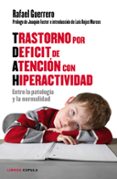 trastorno por déficit de atención con hiperactividad: entre la patología y la normalidad-rafael guerrero-9788448022198 trastorno por déficit de atención con hiperactividad: entre la patología y la normalidad-rafael guerrero-9788448022198