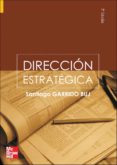 direccion estrategica (2ª ed.)-santiago garrido buj-9788448146498 direccion estrategica (2ª ed.)-santiago garrido buj-9788448146498