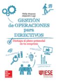 gestion de operaciones para directivos: destapa el pleno potencial de tu empresa-philip moscoso-alejandro lago-9788448197698 gestion de operaciones para directivos: destapa el pleno potencial de tu empresa-philip moscoso-alejandro lago-9788448197698