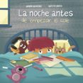 la noche antes de empezar el cole-mattia cerato-marina montero-9788448846398 la noche antes de empezar el cole-mattia cerato-marina montero-9788448846398