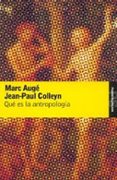 que es la antropologia-marc auge-jean-paul colleyn-9788449317798 que es la antropologia-marc auge-jean-paul colleyn-9788449317798