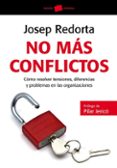 no mas conflictos-josep redorta-9788449326998 no mas conflictos-josep redorta-9788449326998