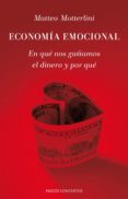 economia emocional-matteo motterlini-9788449330698 economia emocional-matteo motterlini-9788449330698
