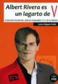 albert rivera es un lagarto de v-carlos delgado-9788460836698 albert rivera es un lagarto de v-carlos delgado-9788460836698