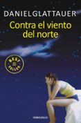 contra el viento del norte-daniel glattauer-9788466331098 contra el viento del norte-daniel glattauer-9788466331098