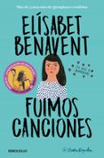 fuimos canciones (canciones y recuerdos 1)-elisabet benavent-9788466346498 fuimos canciones (canciones y recuerdos 1)-elisabet benavent-9788466346498