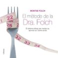 el metode de la dra. folch: el sistema eficaç per menjar be aprim ar-se i sentir-se be-montse folch-9788466408998 el metode de la dra. folch: el sistema eficaç per menjar be aprim ar-se i sentir-se be-montse folch-9788466408998