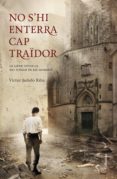 no s hi enterra cap traidor-victor jurado-9788466418898 no s hi enterra cap traidor-victor jurado-9788466418898