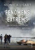 Descarga de libros gratis FENÒMENS EXTREMS
				EBOOK (edición en catalán) (Literatura española) iBook CHM 9788466431798 de MÒNICA USART