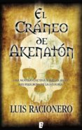 el cráneo de akenatón (ebook)-luis racionero-9788466650298 el cráneo de akenatón (ebook)-luis racionero-9788466650298