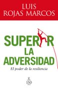 (pe) superar la adversidad: el poder de la resilencia-luis rojas marcos-9788467032598 (pe) superar la adversidad: el poder de la resilencia-luis rojas marcos-9788467032598