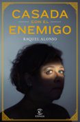 casada con el enemigo-raquel alonso-9788467051698 casada con el enemigo-raquel alonso-9788467051698