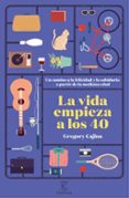 la vida empieza a los 40-gregory cajina heinzkill-9788467052398 la vida empieza a los 40-gregory cajina heinzkill-9788467052398