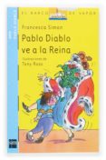 pablo diablo ve a la reina-francesca simon-9788467504798 pablo diablo ve a la reina-francesca simon-9788467504798