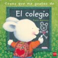 cosas que me gustan del colegio-tracey moroney-9788467545098 cosas que me gustan del colegio-tracey moroney-9788467545098