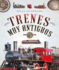 atlas ilustrado de trenes muy antiguos-andrea fonseca-joaquin arana-9788467745498 atlas ilustrado de trenes muy antiguos-andrea fonseca-joaquin arana-9788467745498