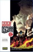 ciencia oscura 3: pauta de fuga-rick remender-matteo scalera-moreno dinisio-9788467922998 ciencia oscura 3: pauta de fuga-rick remender-matteo scalera-moreno dinisio-9788467922998