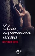 una experiencia nueva (ebook)-stephanie bond-9788468716398 una experiencia nueva (ebook)-stephanie bond-9788468716398