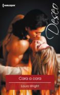 cara a cara (ebook)-laura wright-9788468787398 cara a cara (ebook)-laura wright-9788468787398