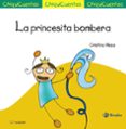 chiquicuentos 21 :la princesita bombera-cristina mesa-9788469605998 chiquicuentos 21 :la princesita bombera-cristina mesa-9788469605998