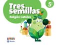 religión católica tres semillas 5 años educación infantil-9788469608098 religión católica tres semillas 5 años educación infantil-9788469608098