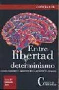 entre la libertad y determinismo-9788470575198 entre la libertad y determinismo-9788470575198