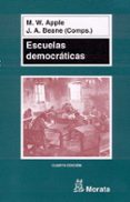 escuelas democraticas-michael w. apple-j. a. beane-9788471124098 escuelas democraticas-michael w. apple-j. a. beane-9788471124098