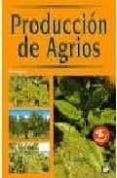 produccion de agrios (2ª ed.)-manuel amoros castañer-9788471147998 produccion de agrios (2ª ed.)-manuel amoros castañer-9788471147998