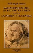 variaciones sobre el pajaro y red; precedido de la piedra y el ce ntro-jose angel valente-9788472233898 variaciones sobre el pajaro y red; precedido de la piedra y el ce ntro-jose angel valente-9788472233898