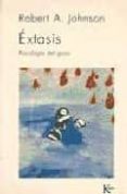 extasis: psicologia del gozo-robert johnson-9788472452398 extasis: psicologia del gozo-robert johnson-9788472452398