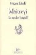 maitreyi: la noche bengali-mircea eliade-9788472454798 maitreyi: la noche bengali-mircea eliade-9788472454798