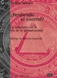 ¿perdiendo el control?: la soberania en la era de la globalizacio n-saskia sassen-9788472901698 ¿perdiendo el control?: la soberania en la era de la globalizacio n-saskia sassen-9788472901698