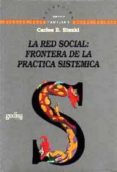 la red social: fronteras de la practica sistemica-carlos e. sluzki-9788474325898 la red social: fronteras de la practica sistemica-carlos e. sluzki-9788474325898