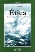 etica: la invencion de lo bueno y lo malo-j. l. mackie-9788474326598 etica: la invencion de lo bueno y lo malo-j. l. mackie-9788474326598