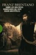 sobre los multiples significados del ente segun aristoteles-franz brentano-9788474908398 sobre los multiples significados del ente segun aristoteles-franz brentano-9788474908398