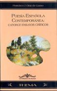 poesia española contemporanea: catorce ensayos criticos-francisco j. diaz de castro-9788474966398 poesia española contemporanea: catorce ensayos criticos-francisco j. diaz de castro-9788474966398